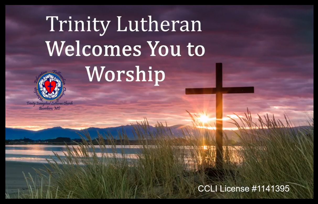 Worship Service for May 16, 2021 - Trinity Evangelical Lutheran Church